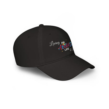 Low Profile Baseball Cap — "Living an Absurd Life & Loving It"